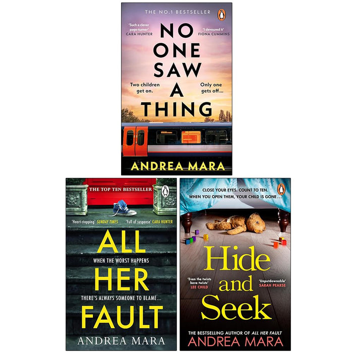 Andrea Mara Collection 3 Books Set (No One Saw a Thing, All Her Fault and Hide and Seek)