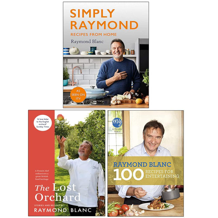 Raymond Blanc Collection 3 Books Set (The Lost Orchard, My Kitchen Table, [Hardcover] Simply Raymond Recipes from Home)