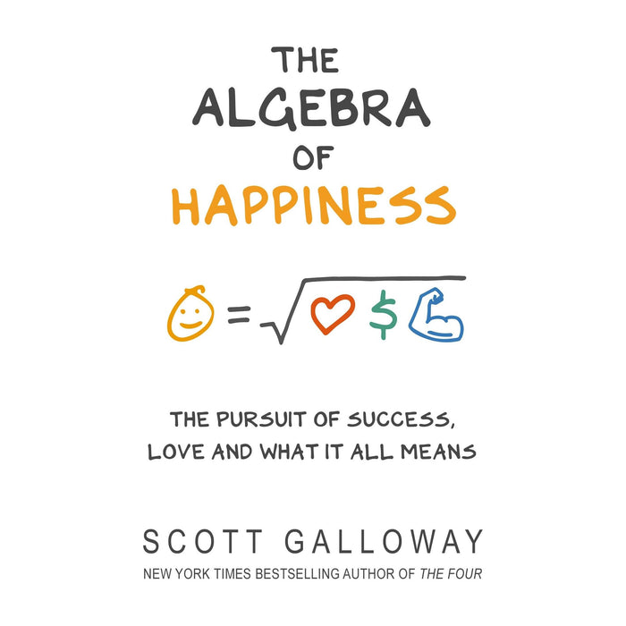 The Algebra of Happiness: The pursuit of success, love and what it all means