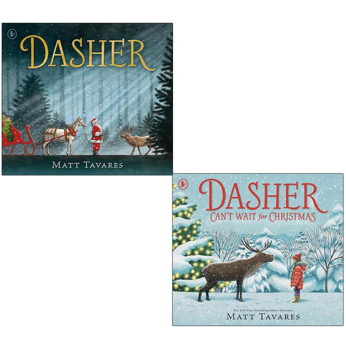 Dasher Series 2 Books Collection Set By Matt Tavares (Dasher and Dasher Can't Wait for Christmas)