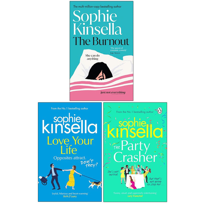 Sophie Kinsella Collection 3 Books Set (The Burnout, Love Your Life and The Party Crasher)