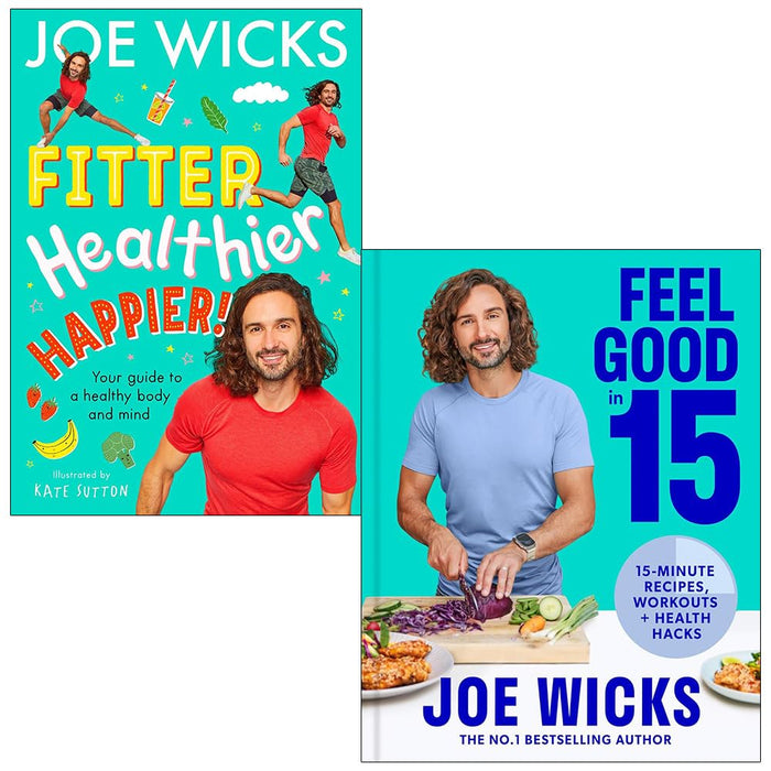 Joe Wicks Collection 2 Books Set (Fitter Healthier Happier & Feel Good in 15)