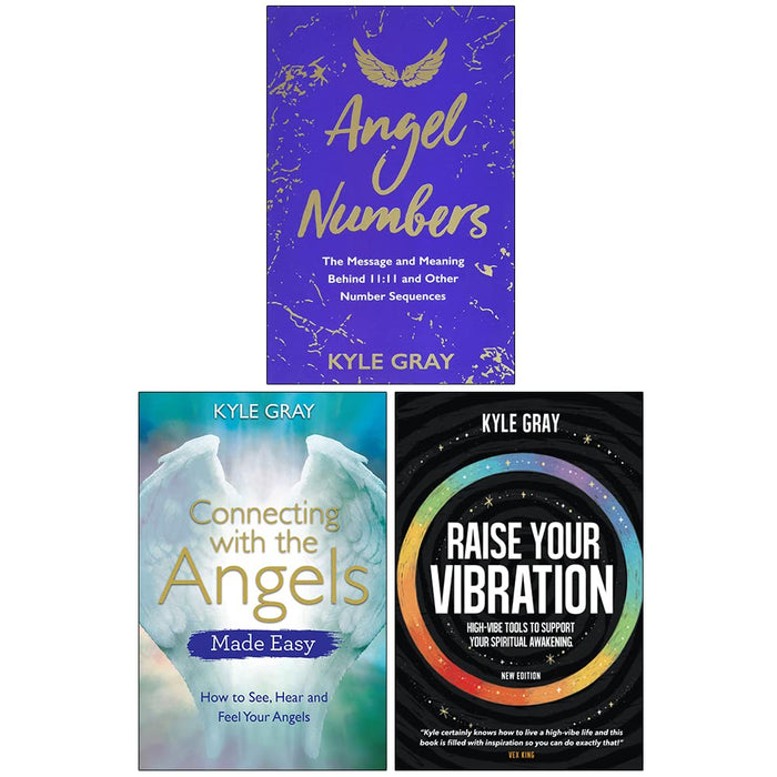 Kyle Gray Collection 3 Books Set (Angel Numbers, Connecting with the Angels Made Easy, Raise Your Vibration)