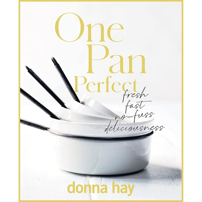 Donna Hay Collection 3 Books Set (One Pan Perfect, Even More Basics to Brilliance & Everyday Fresh)