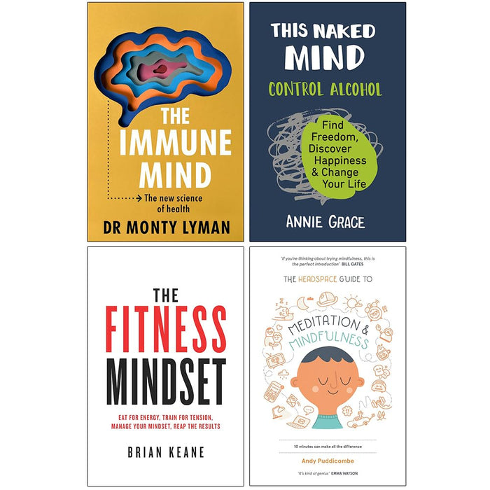 The Immune Mind, This Naked Mind, The Fitness Mindset & The Headspace Guide to Mindfulness & Meditation 4 Books Collection Set - The Book Bundle