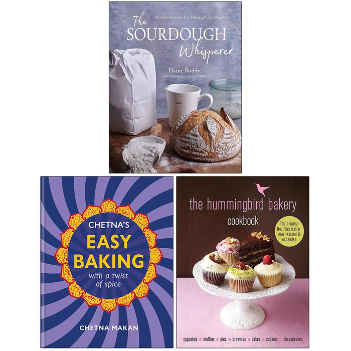 The Sourdough Whisperer, Chetna's Easy Baking & The Hummingbird Bakery Cookbook 3 Books Collection Set