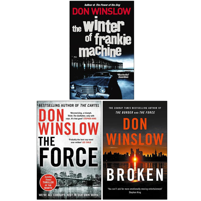 Don Winslow Collection 3 Books Set (The Winter of Frankie Machine, The Force and Broken)