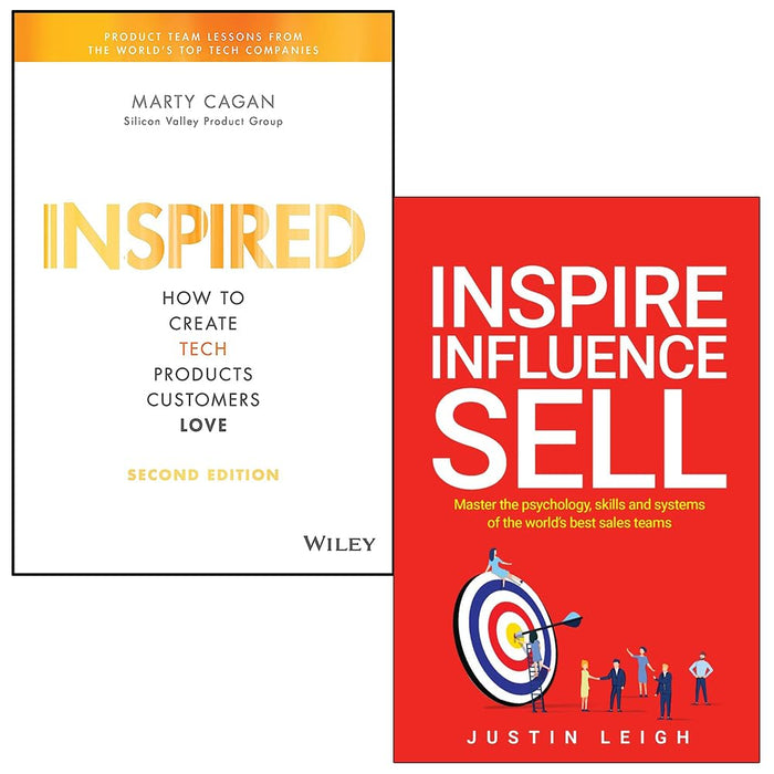 Inspired How to Create Tech Products Customers Love By Marty Cagan & Inspire Influence Sell By Justin Leigh 2 Books Collection Set