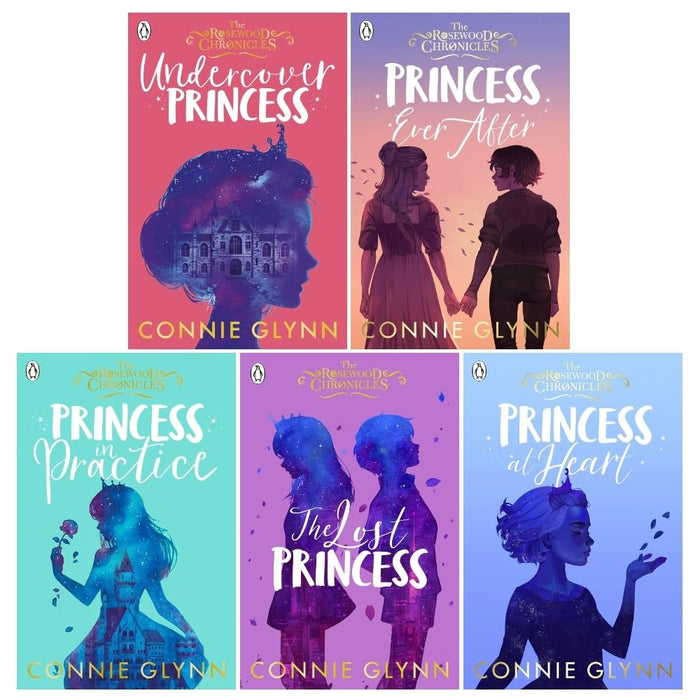 The Rosewood Chronicles 5 Books Collection Set by Connie Glynn (The Lost Princess, Undercover Princess, Princess in Practice, Princess at Heart, Princess Ever After)