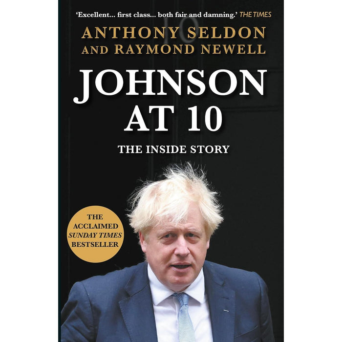 Truss at 10 How Not to be Prime Minister & Johnson at 10 The Inside Story By Anthony Seldon Collection 2 Books Set