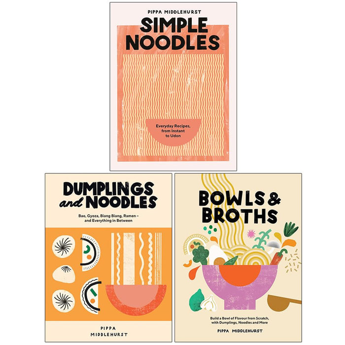 Pippa Middlehurst Collection 3 Books Set (Simple Noodles, Dumplings and Noodles, Bowls & Broths) - The Book Bundle