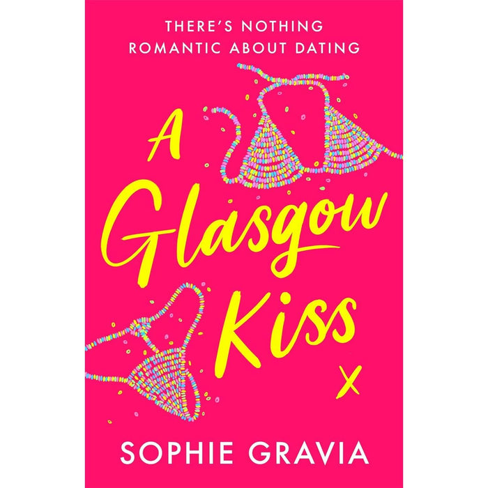 Sophie Gravia Collection 4 Books Set (A Glasgow Kiss, Meet Me in Milan, What Happens in Dubai & Hot Girl Summer)