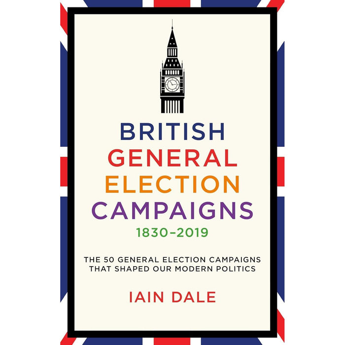 British General Election Campaigns 1830–2019, In The Thick of It, What Does Jeremy Think 3 Books Collection Set