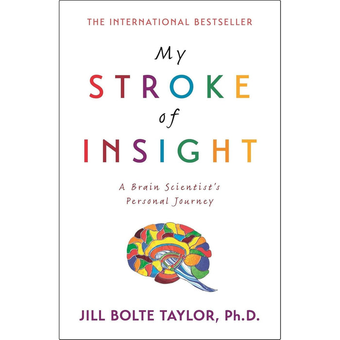 My Stroke of Insight by Jill Bolte Taylor