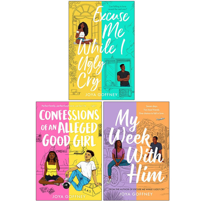 Joya Goffney Collection 3 Books Set (Excuse Me While I Ugly Cry, Confessions of an Alleged Good Girl and My Week with Him)