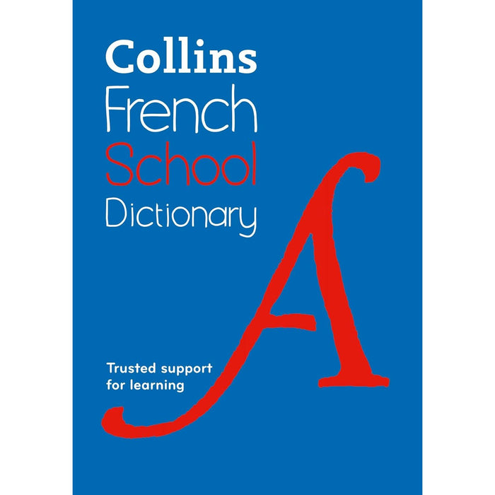 French School Dictionary: Trusted support for learning (Collins French School Dictionaries)