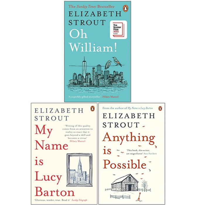 Elizabeth Strout 3 Books Collection Set (Oh William!, My Name Is Lucy Barton, Anything is Possible)