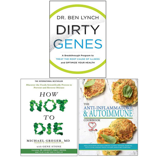 Dirty Genes, How Not To Die, The Anti-inflammatory & Autoimmune Cookbook 3 Books Collection Set - The Book Bundle