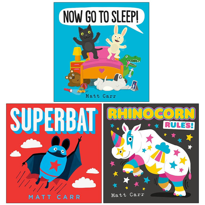 Matt Carr Collection 3 Books Set (Now Go to Sleep, Superbat and Rhinocorn Rules)