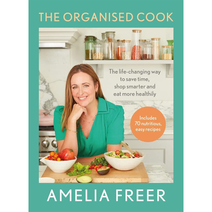 Amelia Freer Collection 2 Books Set (Eat Nourish Glow, The Organised Cook)