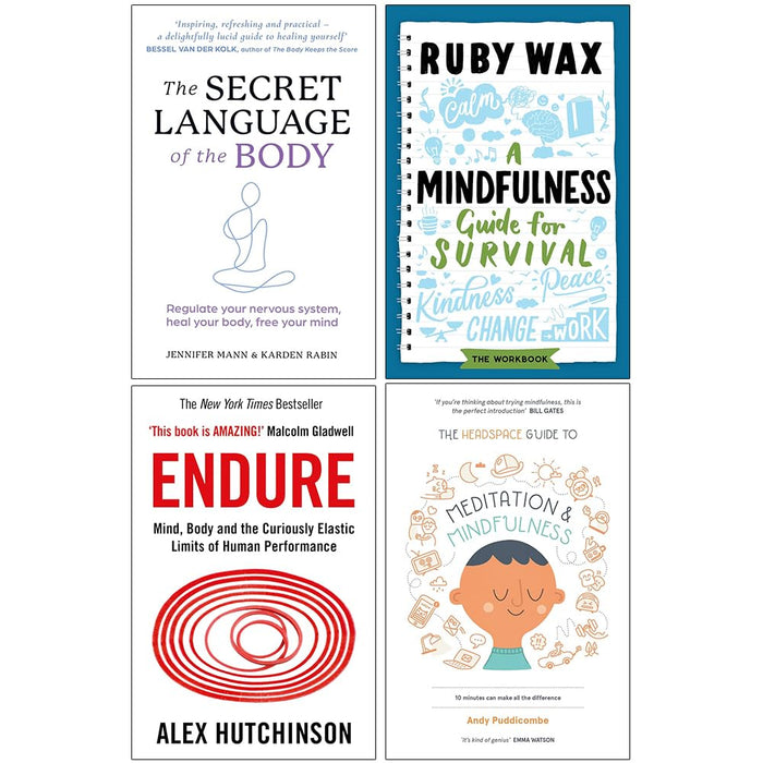 The Secret Language of the Body, A Mindfulness Guide for Survival, Endure, The Headspace Guide to Mindfulness & Meditation 4 Books Collection Set