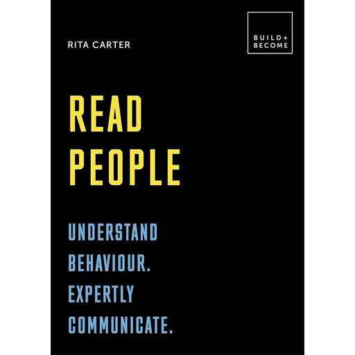 Read People: Understand behaviour. Expertly communicate: 20 thought-provoking lessons (BUILD+BECOME) by Rita Carter - The Book Bundle