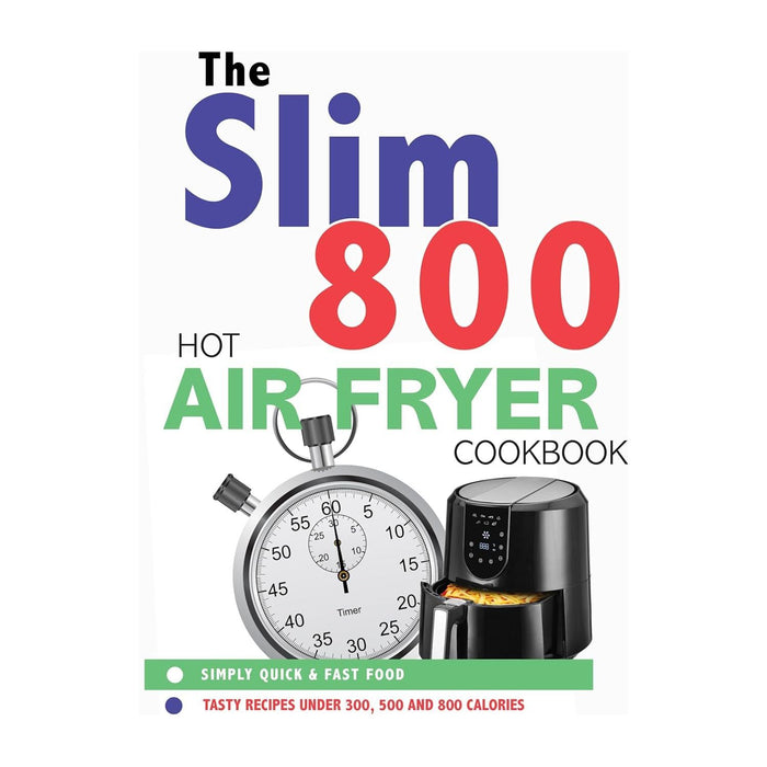 Simply Jamie Fast & Simple Food By Jamie Oliver & The Slim 800 Hot Air Fryer By Iota 2 Books Collection Set