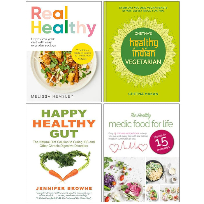 Real Healthy, Chetna's Healthy Indian Vegetarian, Happy Healthy Gut & The Healthy Medic Food for Life 4 Books Collection Set