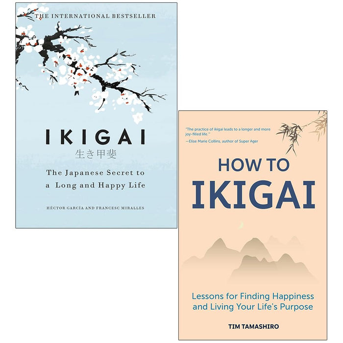 Ikigai The Japanese secret to a long and happy life By Héctor García, Francesc Miralles & How to Ikigai By Tim Tamashiro 2 Books Collection Set - The Book Bundle