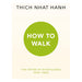 How To Walk by Thich Nhat Hanh - The Book Bundle