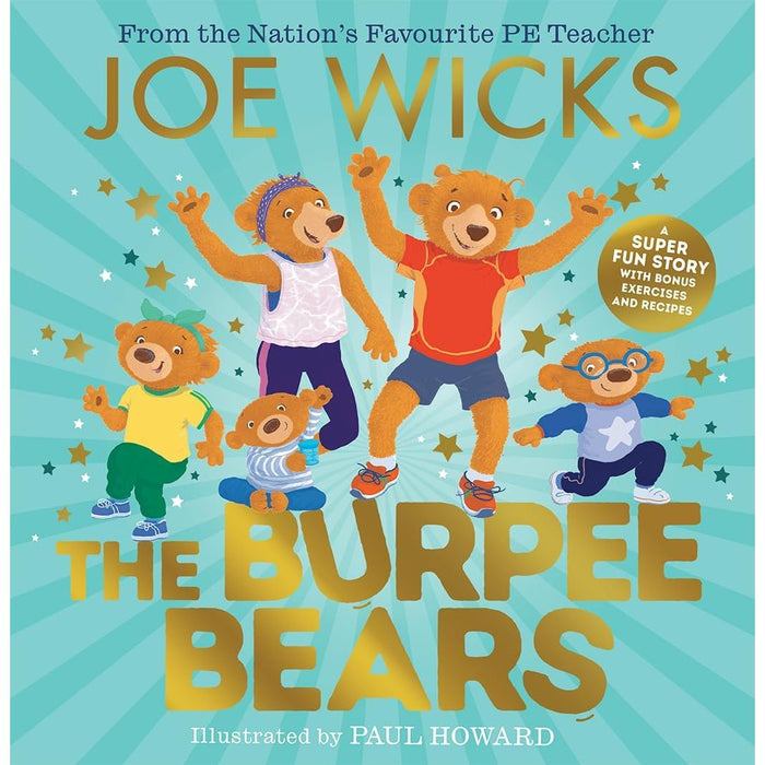 The Burpee Bears Collection 3 Books Set By Joe Wicks (The Burpee Bears, A Christmas Adventure & Bedtime for the Burpee Bears World Book Day)