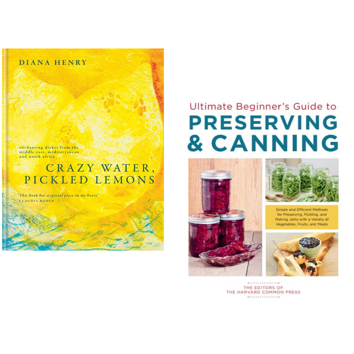 Crazy Water, Pickled Lemons (HB) , Ultimate Beginner's Guide to Preserving & Canning 2 Books Set