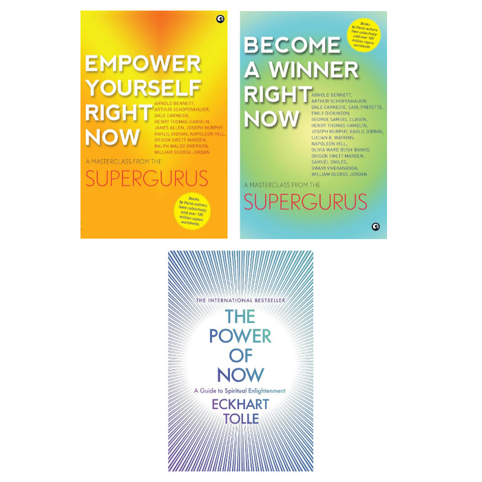 Empower Yourself Right Now ,  Become a Winner Right Now & The Power of Now: (20th Anniversary Edition) 3 Books Set