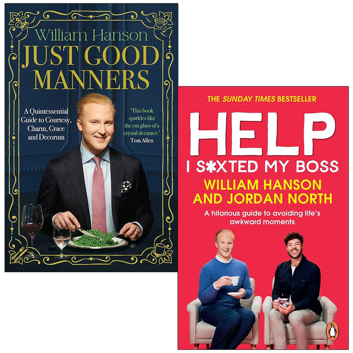 William Hanson Collection 2 Books Set (Just Good Manners and Help I S*xted My Boss)