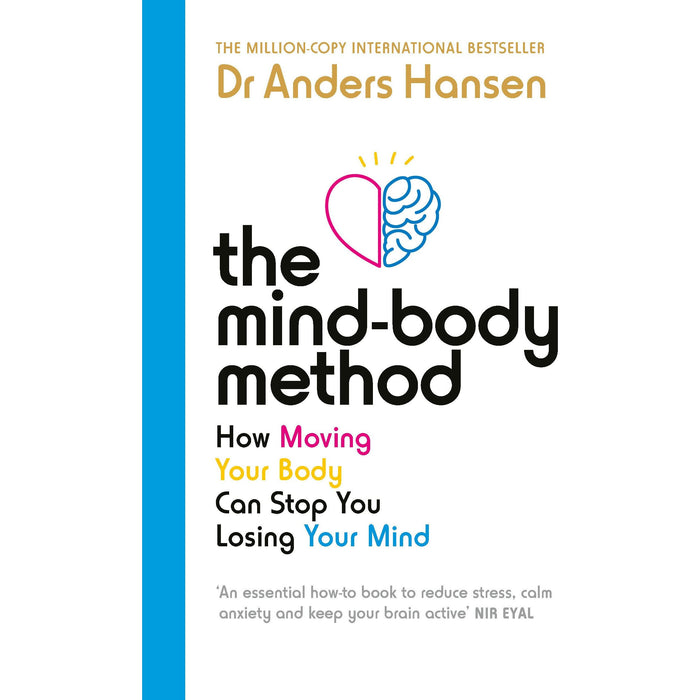 The Mind-Body Method: How Moving Your Body Can Stop You Losing Your Mind