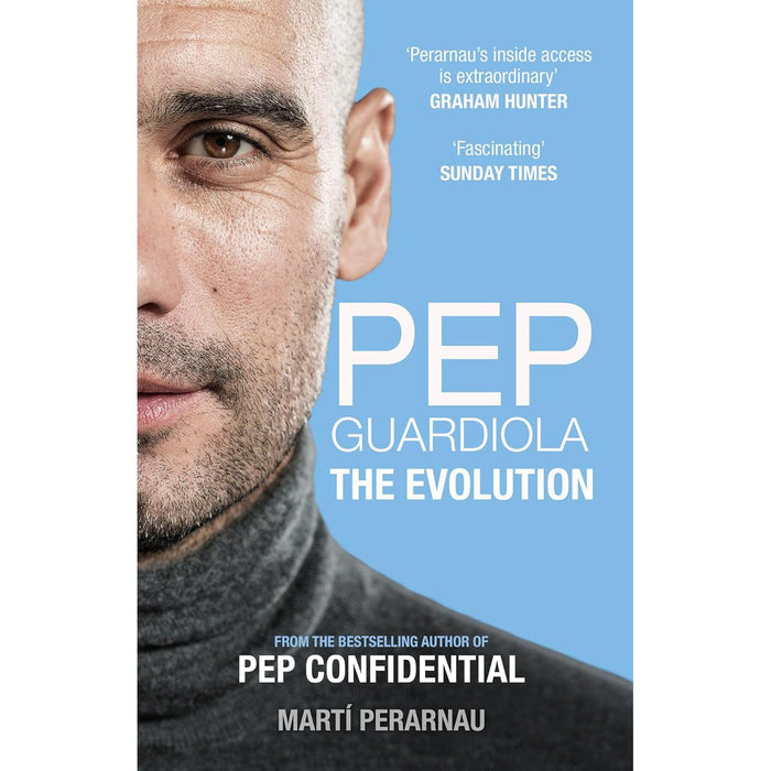 Pep Guardiola: The Evolution   by Marti Perarnau