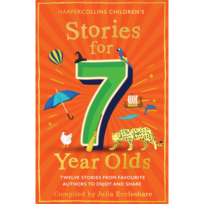 Stories for 7 Year Olds: A classic collection of stories by P. L. Travers, Michael Morpurgo and others: the perfect children's gift