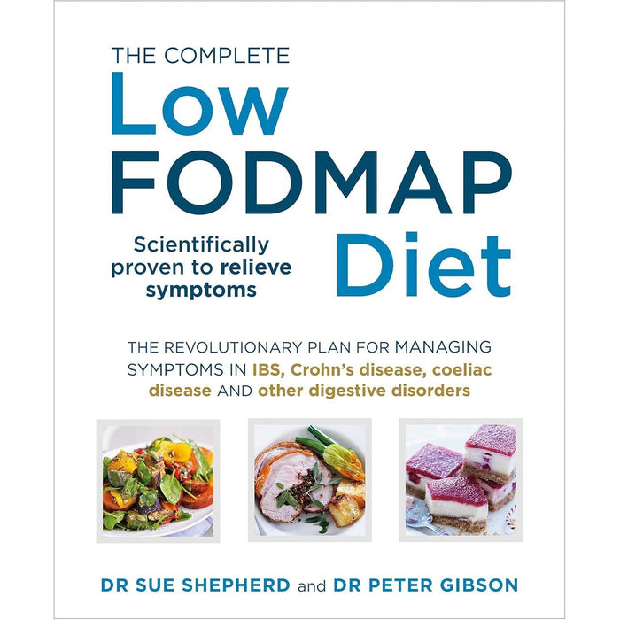 The Complete Low-FODMAP Diet, The Complete Low FODMAP Diet Plan, The FODMAP Solution & Low Fodmap Diet for Beginners 4 Books Collection Set