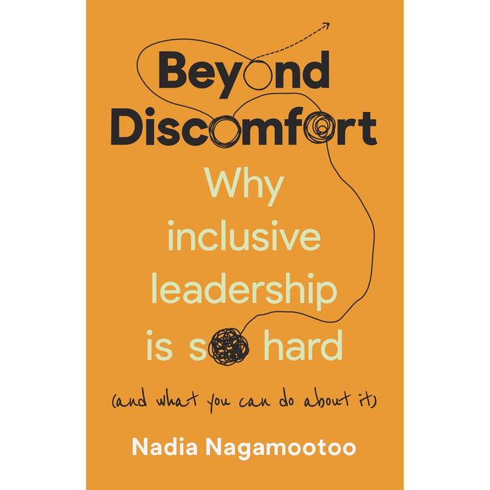 Beyond Discomfort: Why inclusive leadership is so hard (and what you can do about it)