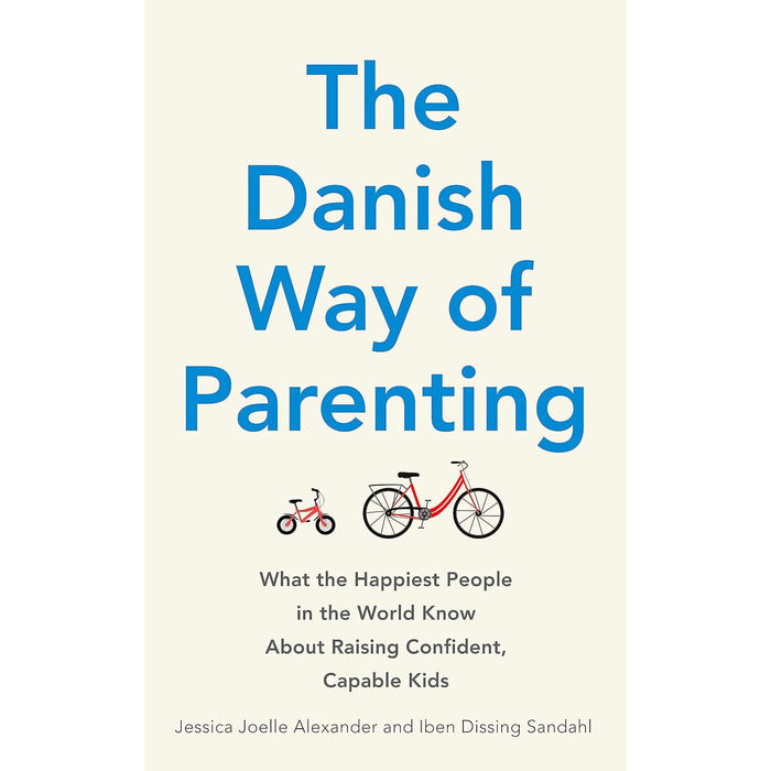 The Danish Way of Raising Teens & The Danish Way of Parenting 2 Books Set