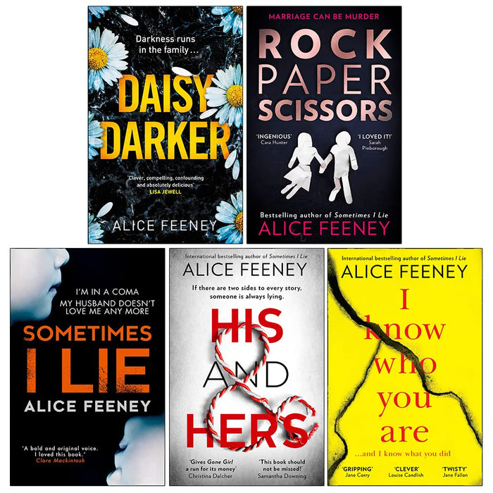 Alice Feeney Collection 5 Books Set (Daisy Darker , Rock Paper Scissors, Sometimes I Lie, His And Hers, I Know Who You Are)