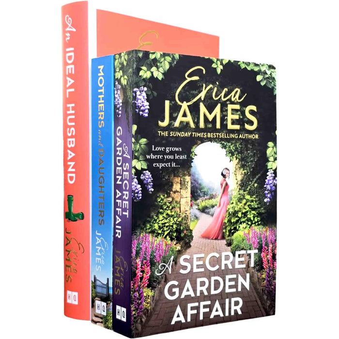 Erica James 3 Books Collection Set (Mothers and Daughters, A Secret Garden Affair and An Ideal Husband [Hardback])