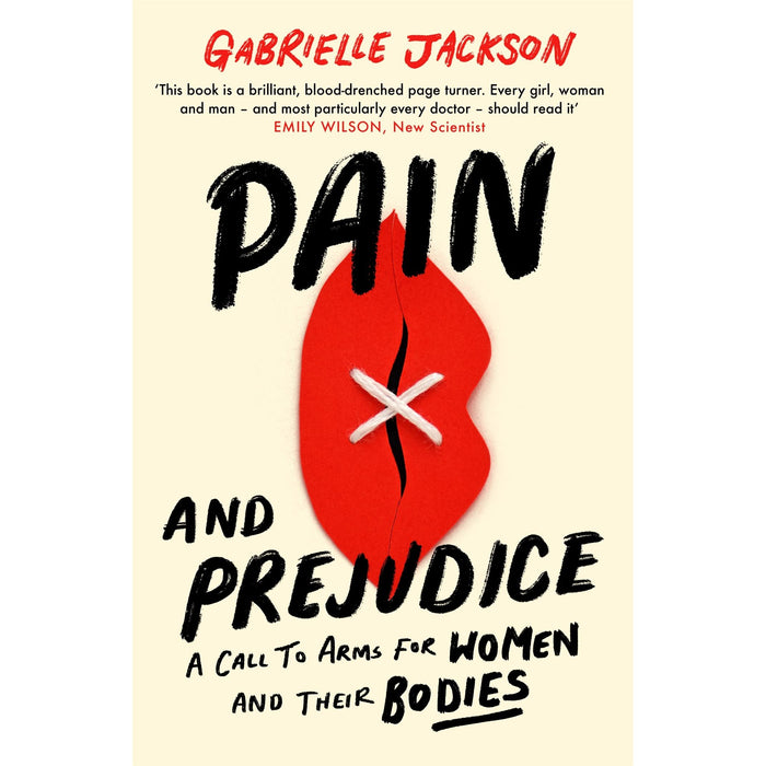 Pain and Prejudice: A call to arms for women and their bodies