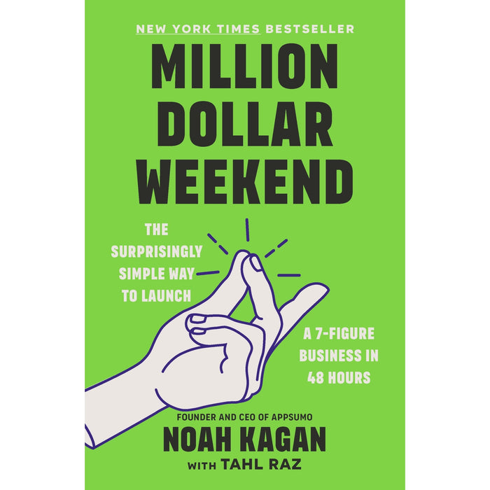 Million Dollar Weekend: The Surprisingly Simple Way to Launch a 7-Figure Business in 48 Hours