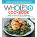 The Whole30 Cookbook: 150 Delicious and Totally Compliant Recipesto Help You Succeed - The Book Bundle