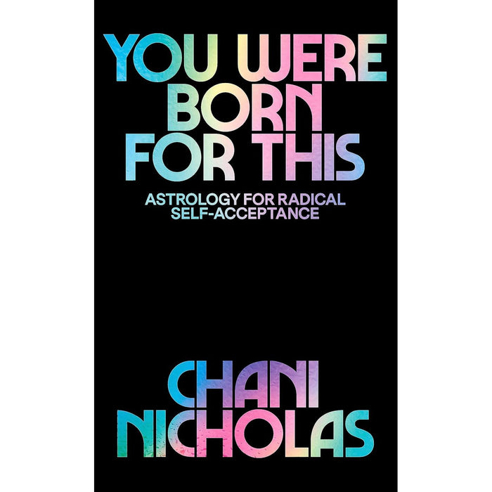 You Were Born For This: Astrology for Radical Self-Acceptance  by - The Book Bundle