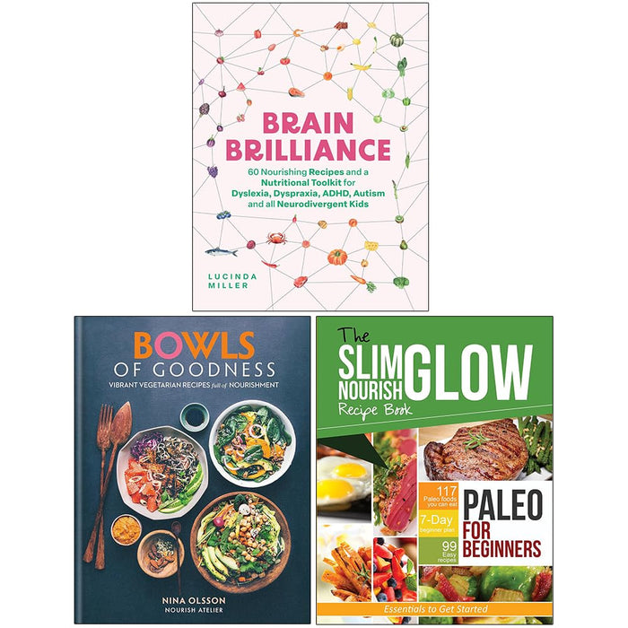 Brain Brilliance, Bowls of Goodness & Paleo for Beginners 3 Books Collection Set