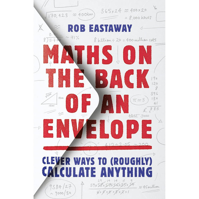 Rob Eastaway Collection 2 Books Set (Much Ado About Numbers & Maths on the Back of an Envelope)