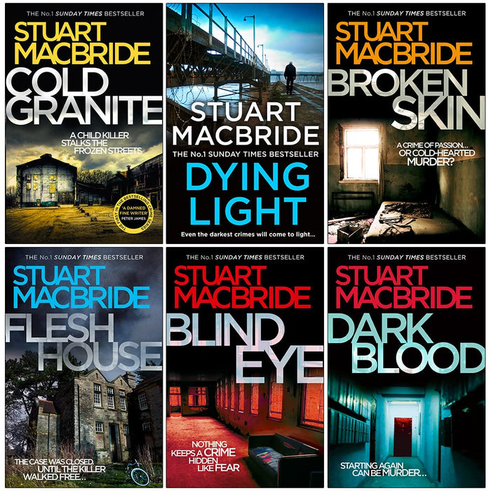 Logan McRae Series 1-6 Books Collection Set by Stuart MacBride (Cold Granite, Dying Light, Broken Skin, Flesh House, Blind Eye, Dark Blood)