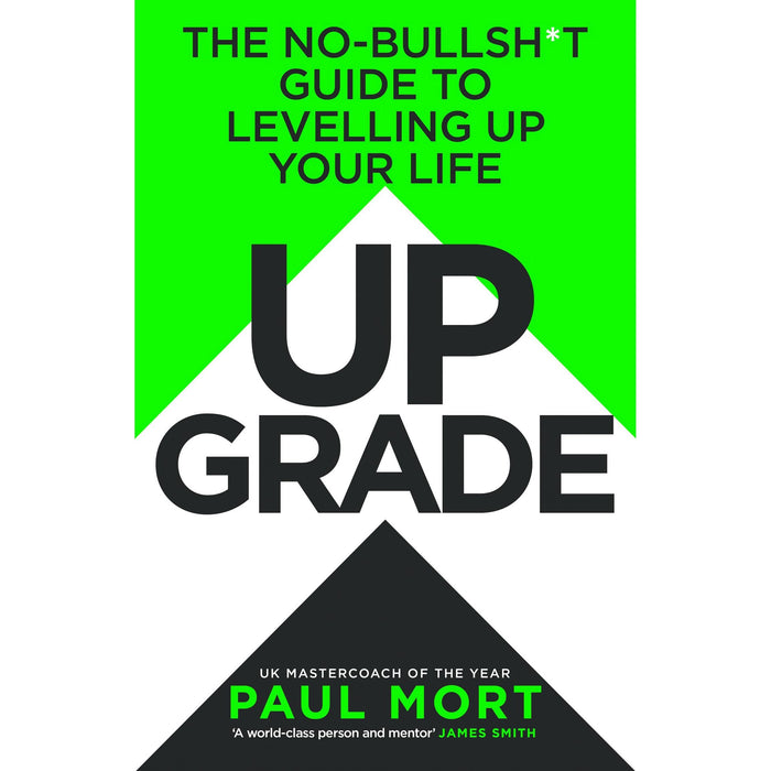 Upgrade: The new guide to supercharging your life from UK Mastercoach of the Year